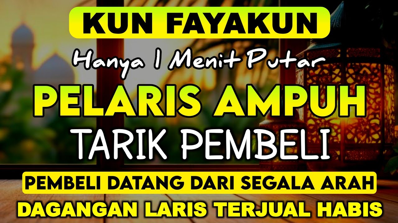 BISMILLAH KUNFAYAKUN🤲 SESEPI APAPUN USAHA, BISA DI LARISKAN DENGAN AYAT INI | SEMOGA MENDAPAT BERKAH