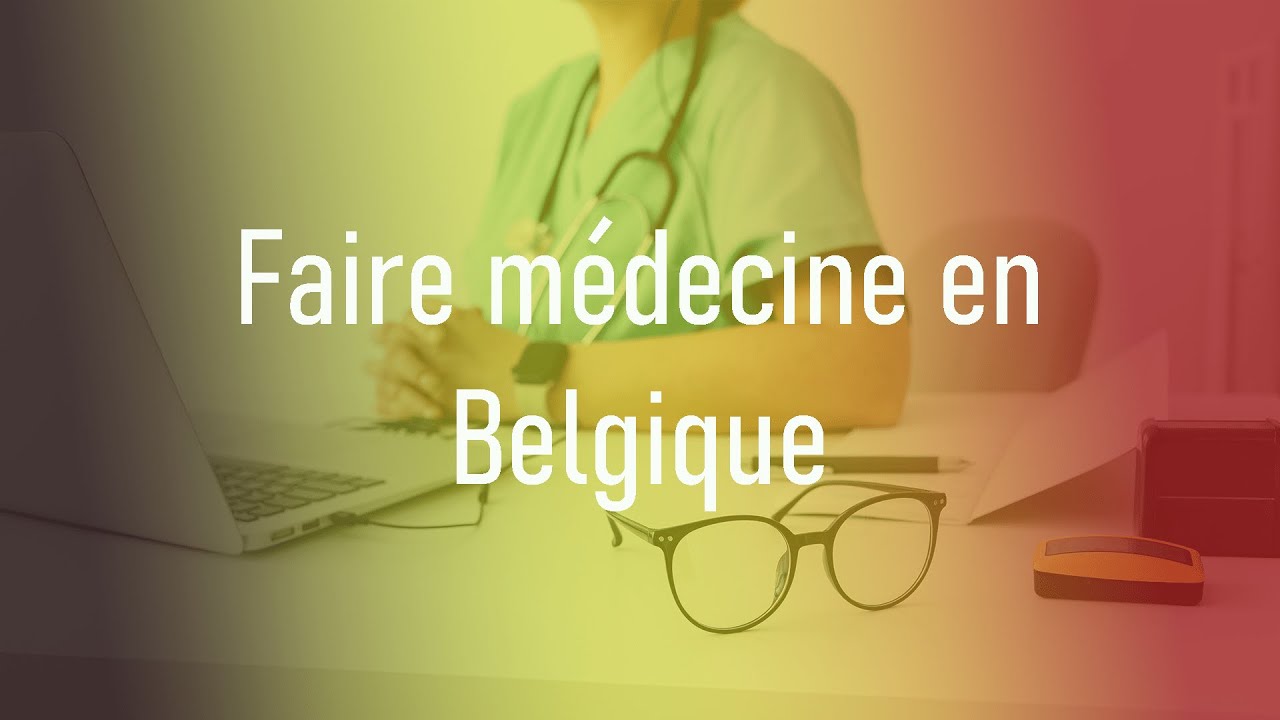 Faire Médecine En Belgique : Mode D'Emploi