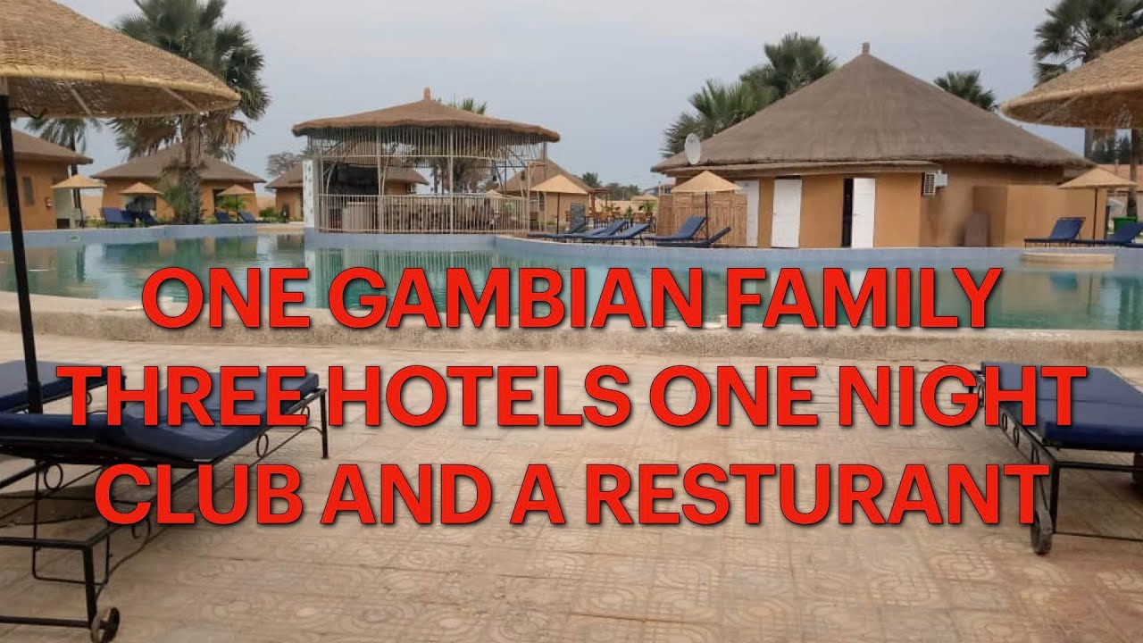 BlaXit Developing Africa  1 GAMBIAN FAMILY 3 HOTELS 1 NIGHT CLUB AND A RESTURANT