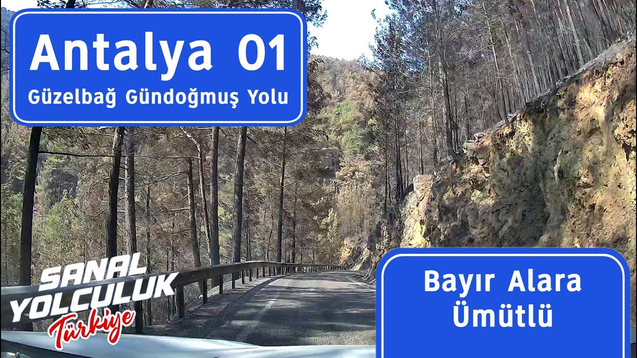 Antalya 01: Güzelbağ - Gündoğmuş Yolu - Bayırköy'den Alara Kemer Köprü üzerinden Ümütlü yönüne