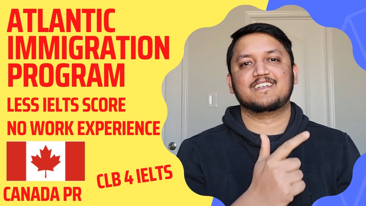 Atlantic Immigration Program |👍 Easy PR | No work experience 🔥 | Less IELTS score✌️