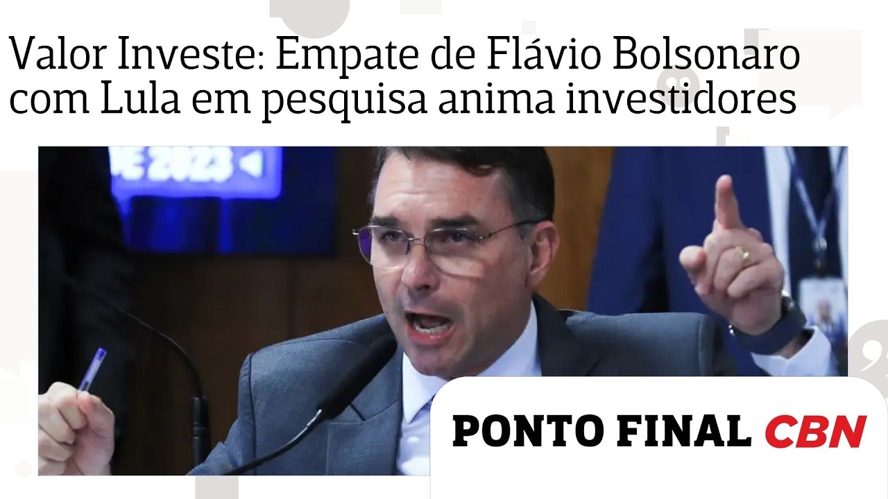 Valor Investe: Empate de Flávio Bolsonaro com Lula em pesquisa anima investidores