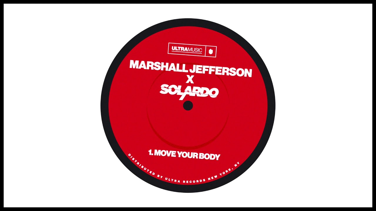 Marshall Jefferson x Solardo - Move Your Body [Ultra Records]