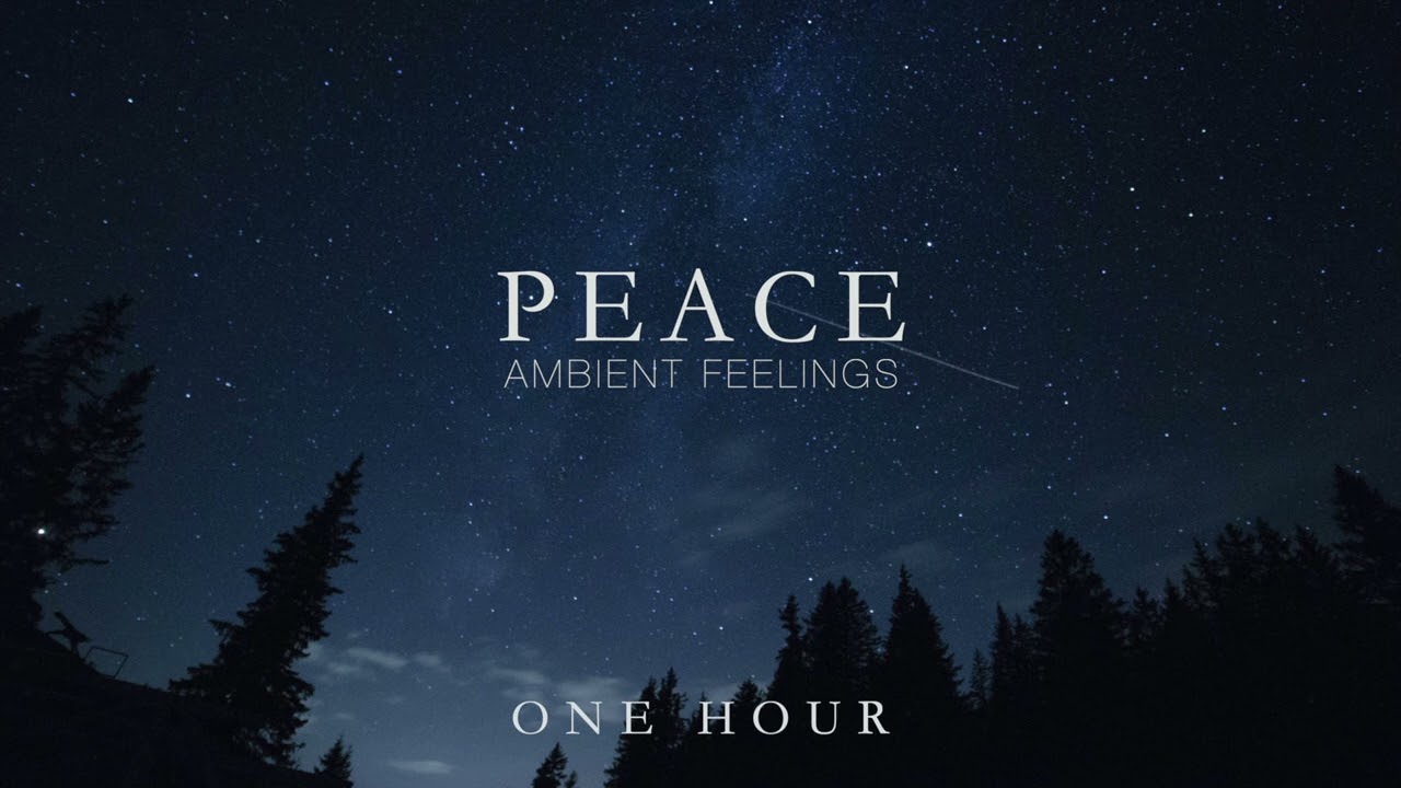 Peace - One Hour Of Calming Piano Music