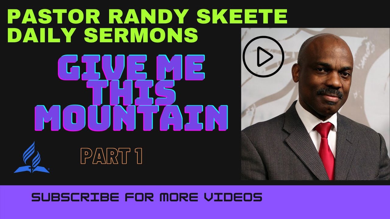 2021 Randy Skeete (Give me this Mountain)