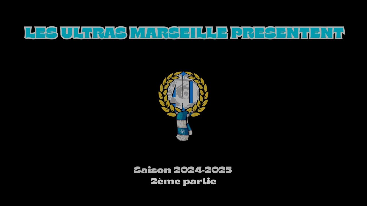 ULTRAS MARSEILLE SAISON 2024/2025-PARTIE 2