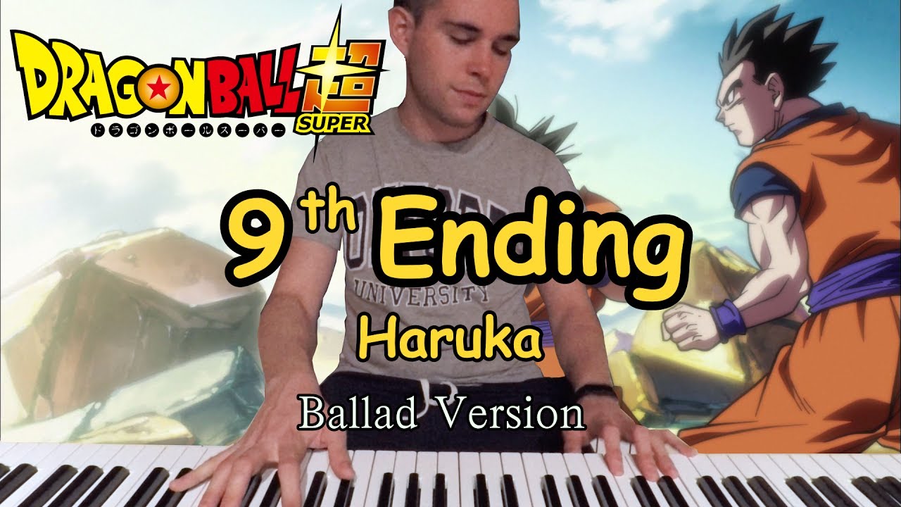 Dragon Ball Super Ending #9 - HARUKA - Lacco Tower (Ballad Version) ドラゴンボール 超 ( スーパー )