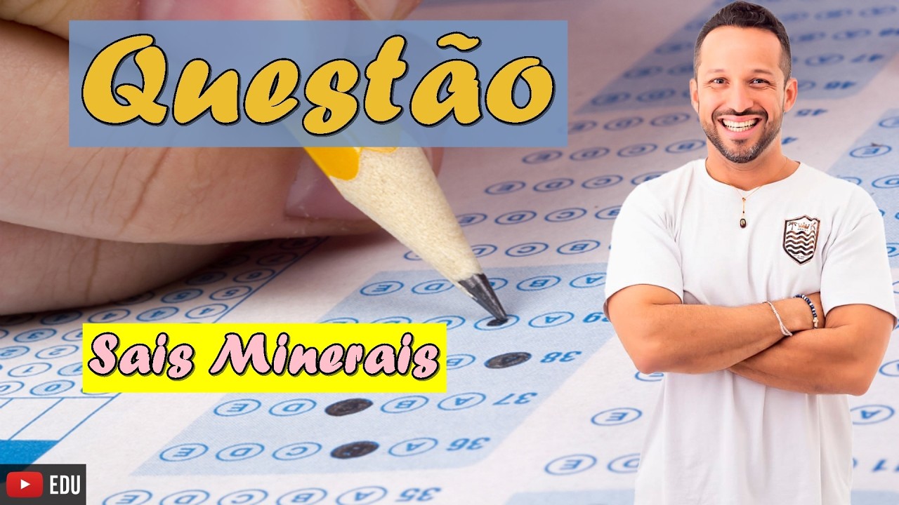 Questão sobre Sais Minerais - Principais sais e funções - Bioquímica