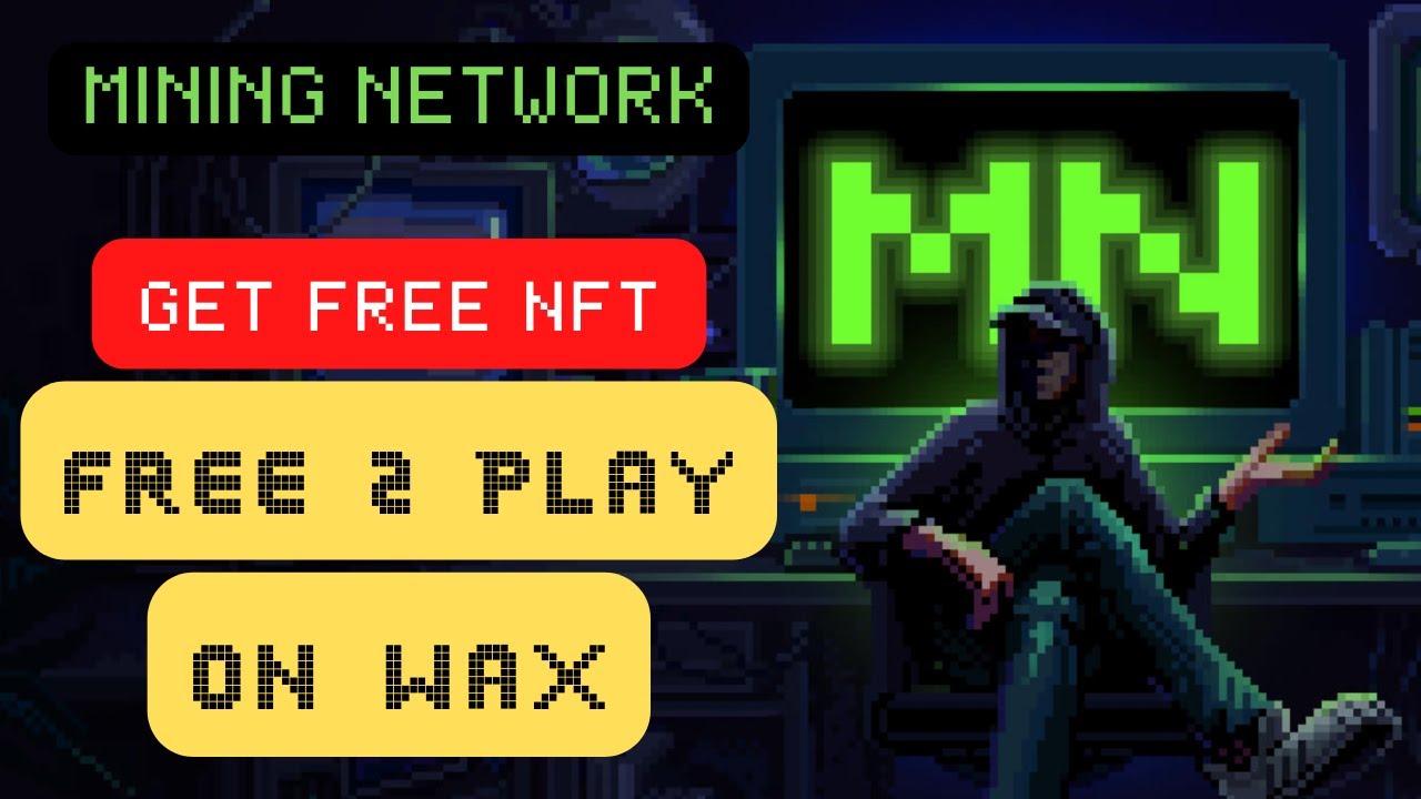 Mining Network - get FREE NFT || Free 2 Play and Earn Game on WAX Blockchain