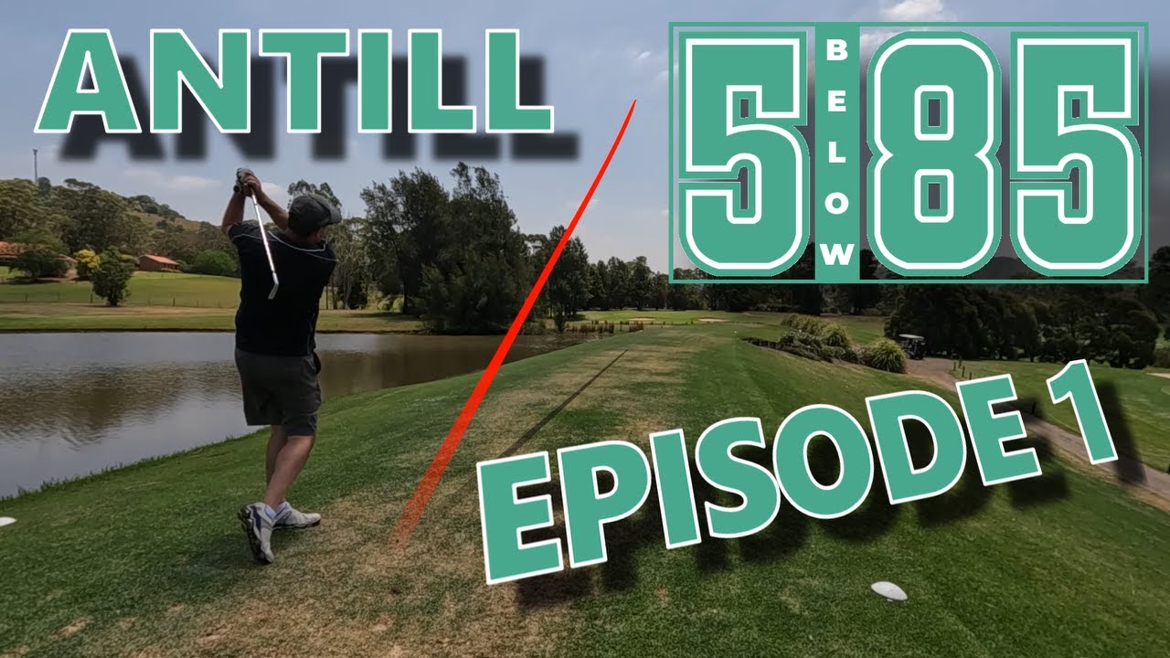 Antill Golf Course - 5 BELOW 85 - Episode 1 | How will the series start???