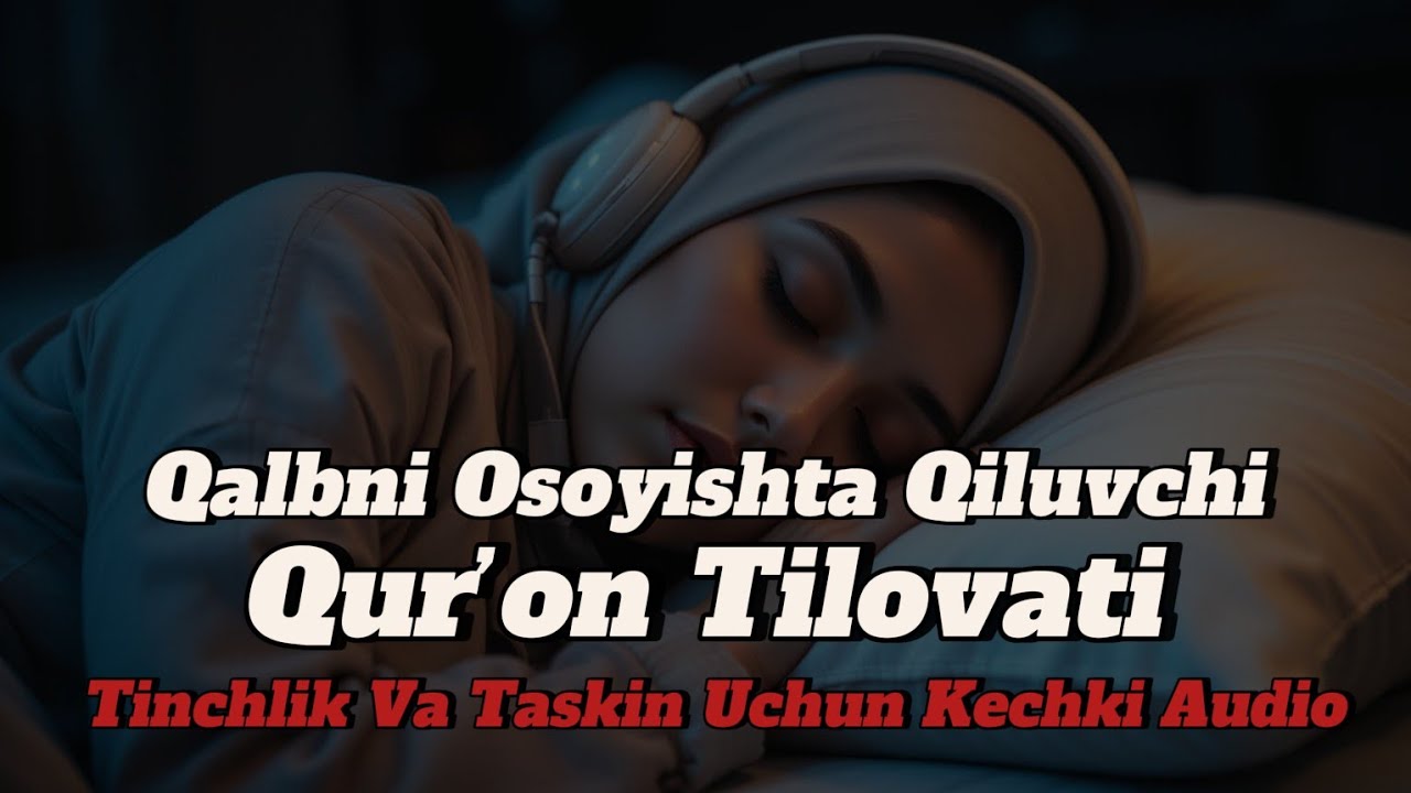 🎧Qalbni Osoyishta Qiluvchi Qur’on Tilovati 🌙 | Tinchlik Va Taskin Uchun Kechki Audio