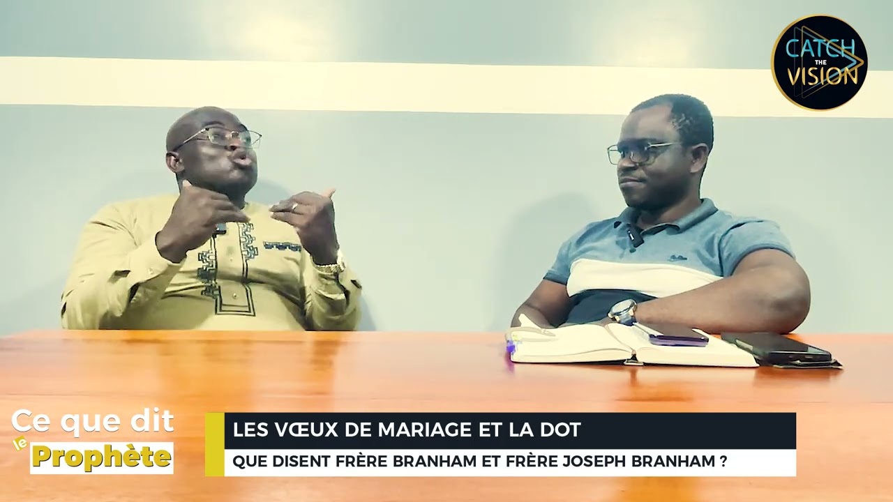 LES VŒUX DE MARIAGE ET LA DOT : QUE DISENT FRÈRE BRANHAM ET FRÈRE JOSEPH BRANHAM ?