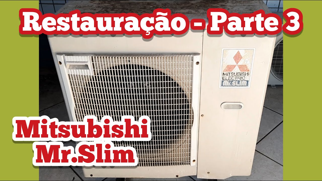 Mitsubishi Inverter Mr Slim - Restauração - Será que dá? - Parte 3
