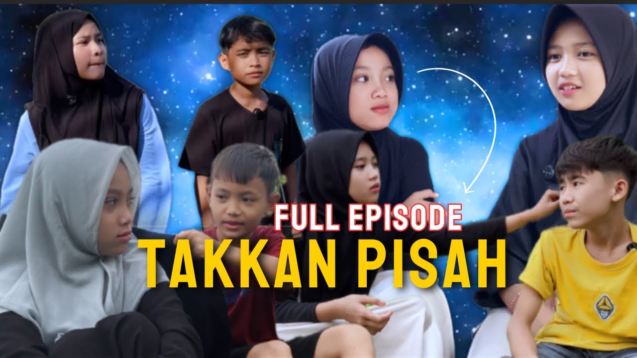 TAKKAN PISAH -Full episode