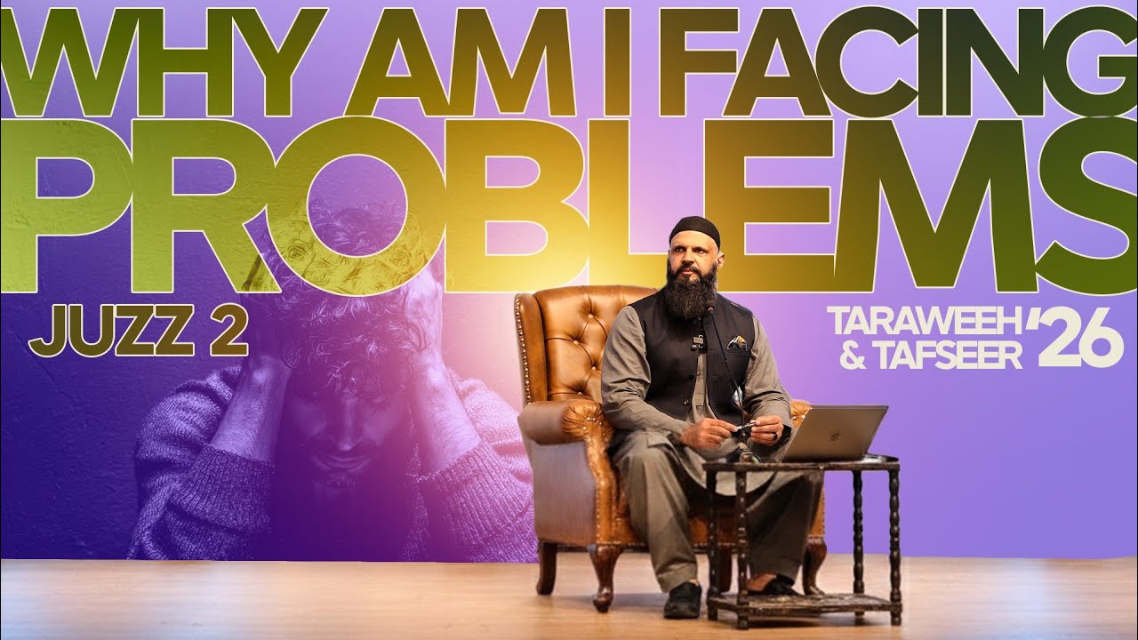 Why am I facing problems? | Raja Zia ul Haq | Juzz 2