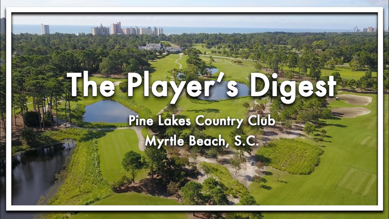 The Player's Digest | Pine Lakes Country Club