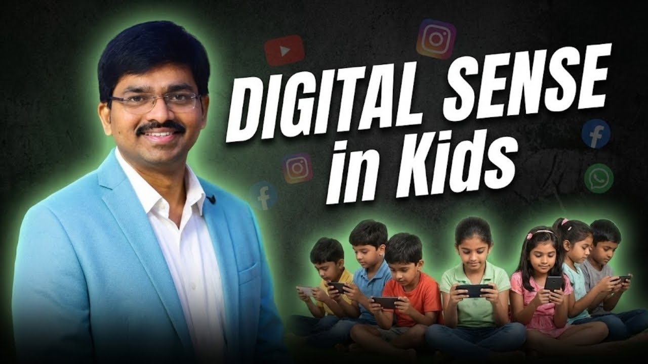 👨‍👩‍👧‍👦 DIGITAL SENSE in Kids – The  Need of the Hour! By Sudheer Sandra, Psychologist
