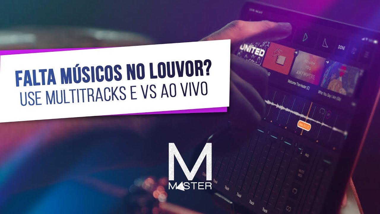 Falta músicos no Louvor? Veja como usar Multitracks e VS na sua Igreja! • MasterBrasil.Pro