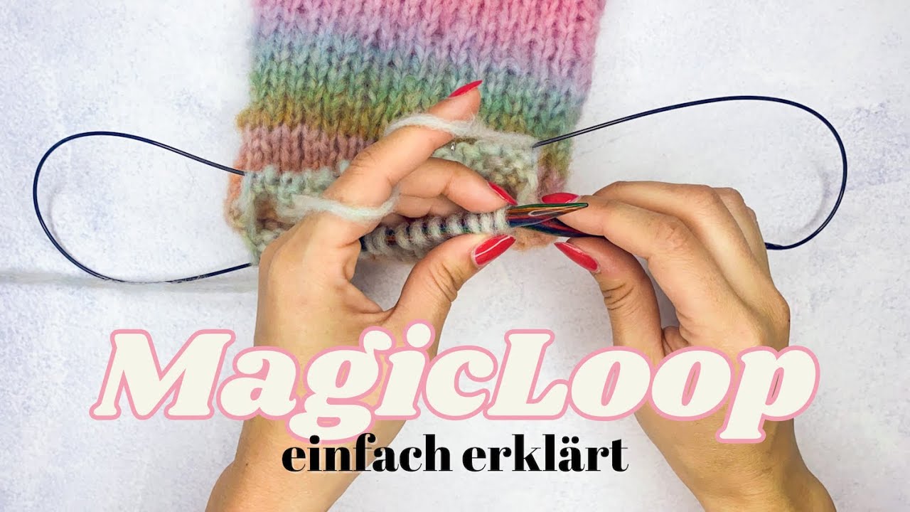 Mit MagicLoop stricken | mit langen Rundstricknadeln in Runden stricken für Ärmel, Mützen, Socken...
