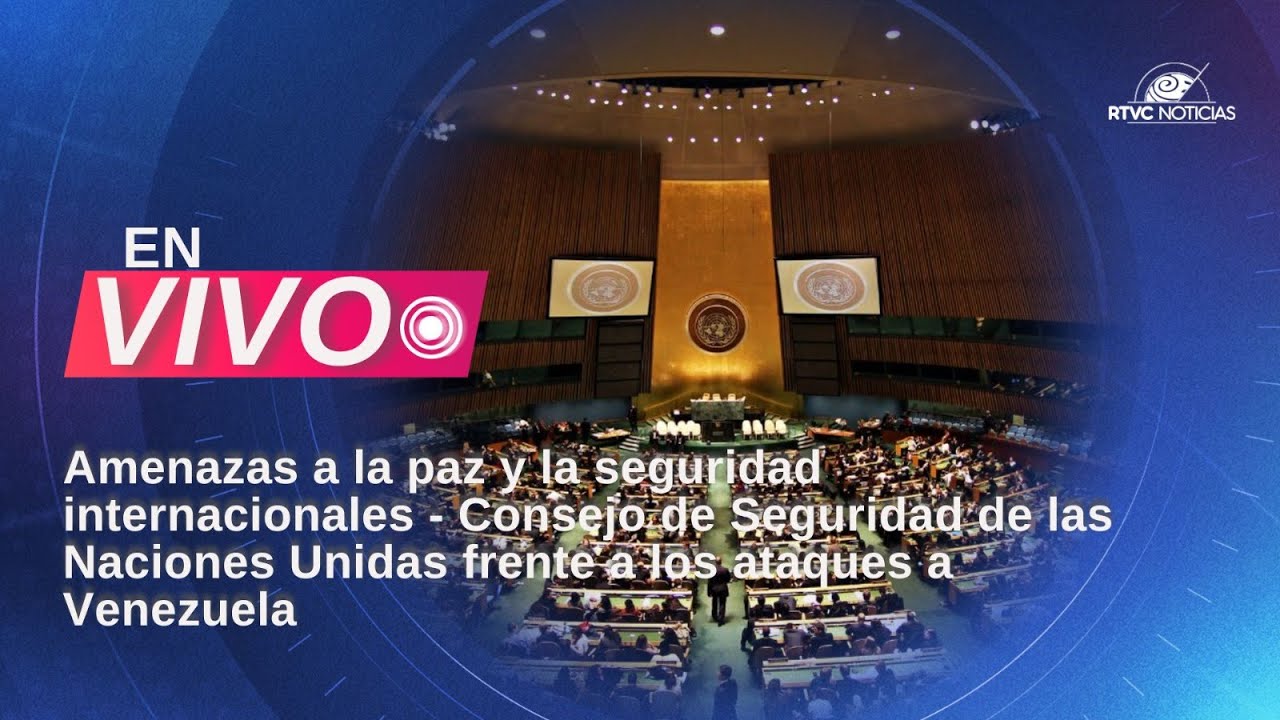#EnVivo🔴 | Sesión del Consejo de Seguridad de las Naciones Unidas - Amenazas a la paz y la seguridad