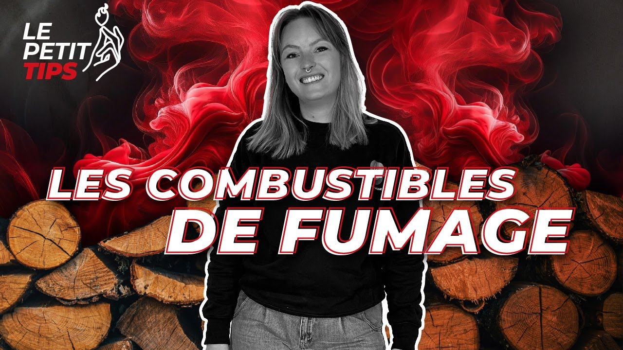 Les combustibles de fumage  // Le Petit Tips 💡