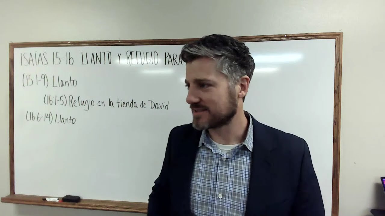 Isaias 15-16: Llanto Y Refugio para Moab