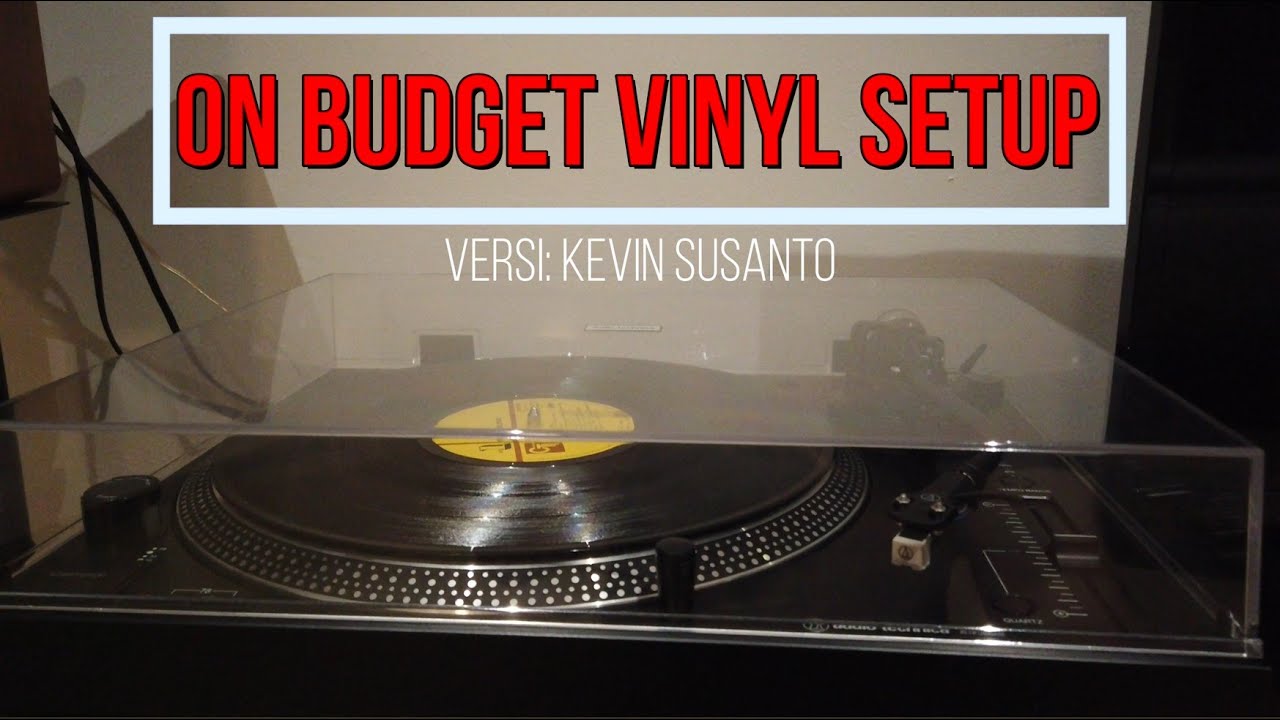 SETUP PERANGKAT AUDIO ON-BUDGET DAN SIMPLE UNTUK VINYL TURNTABLE