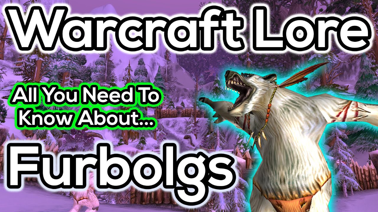 The Story & History of The Furbolgs - World of Warcraft Lore
