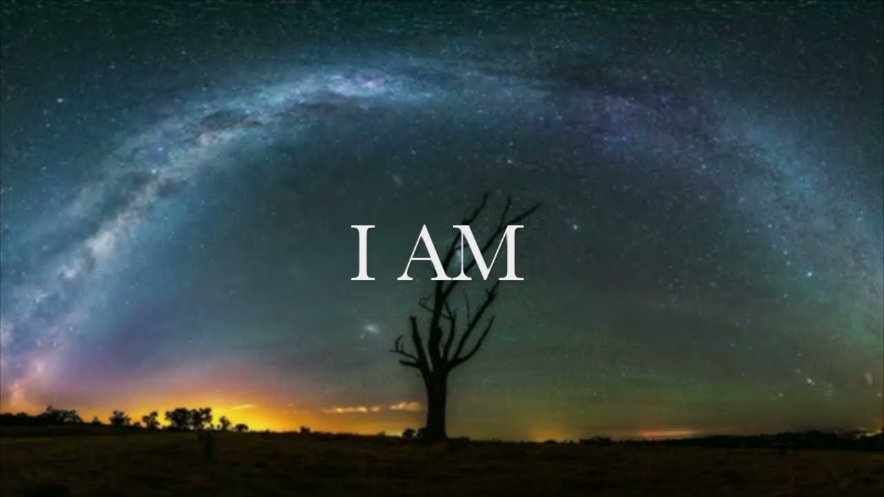 I Am
