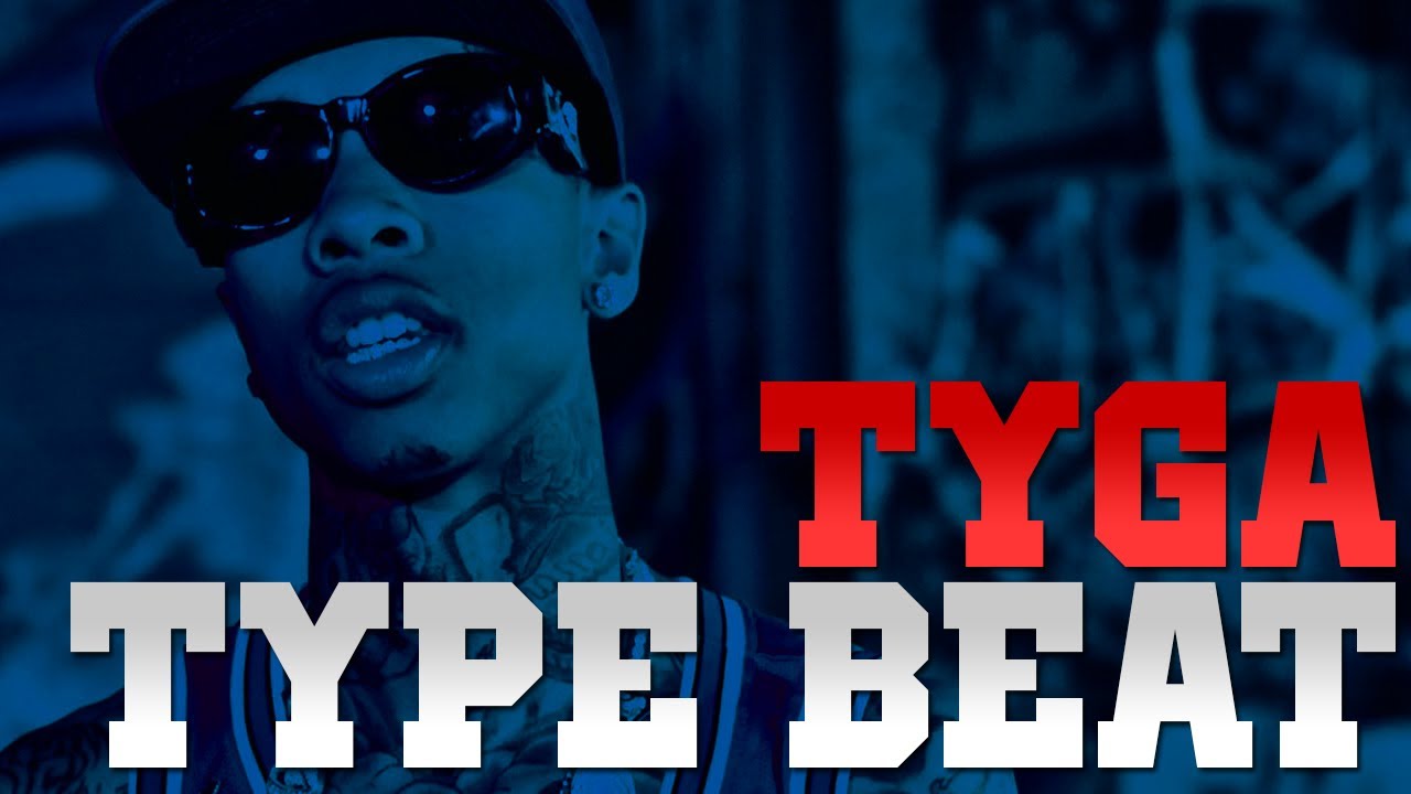 Tyga Type Beat 