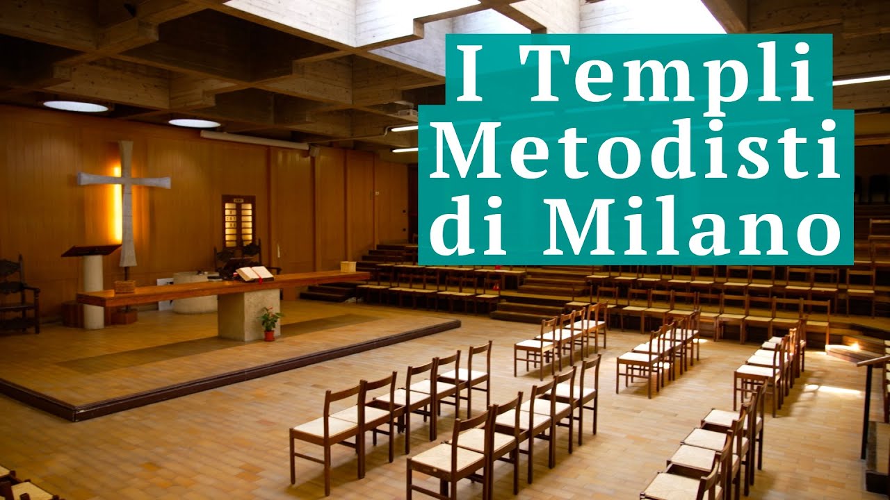 I templi metodisti di Milano