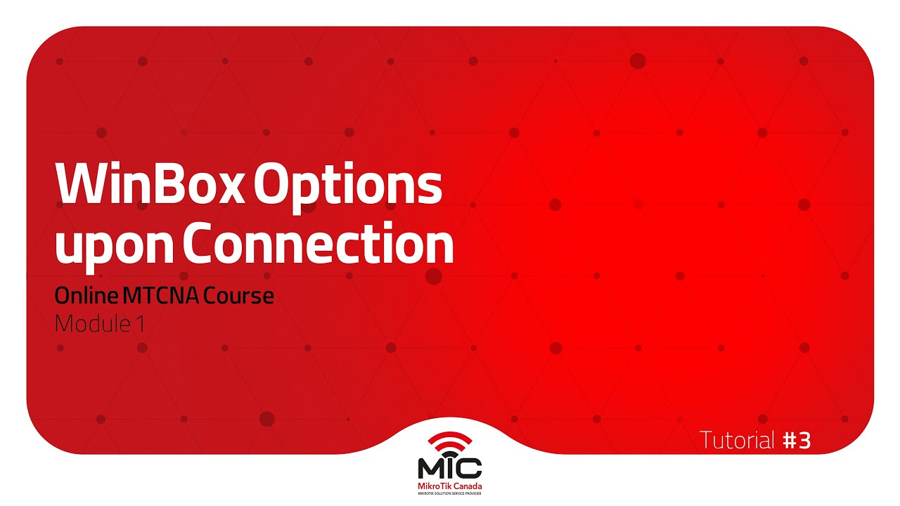 WinBox: Basic Options Upon Connection - Toddler Tutorials Episode 3