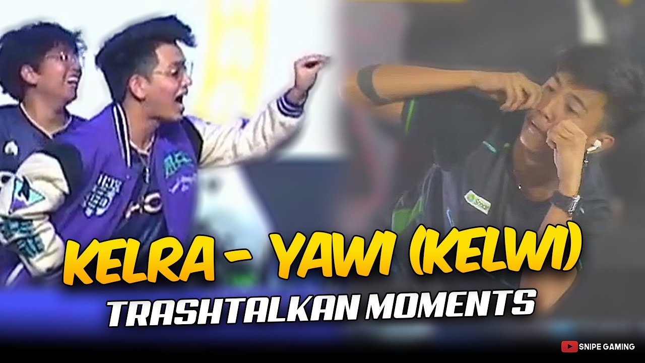 YAWI and KELRA (KELWI) TRASHTALKAN MOMENTS . . . 😮