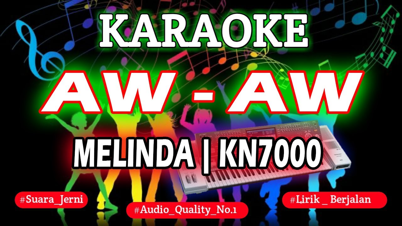 KARAOKE MELINDA AW-AW MIX KN7000 DENI RECORD