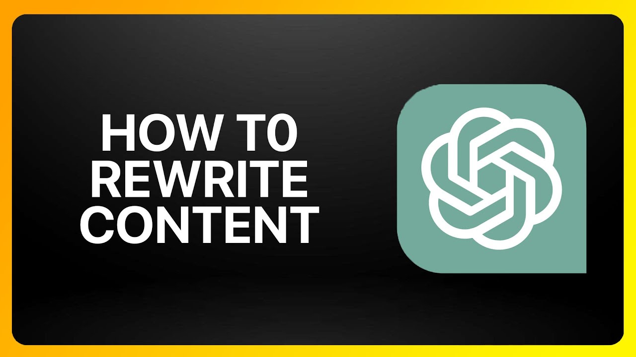 How To Rewrite ChatGPT Content Tutorial