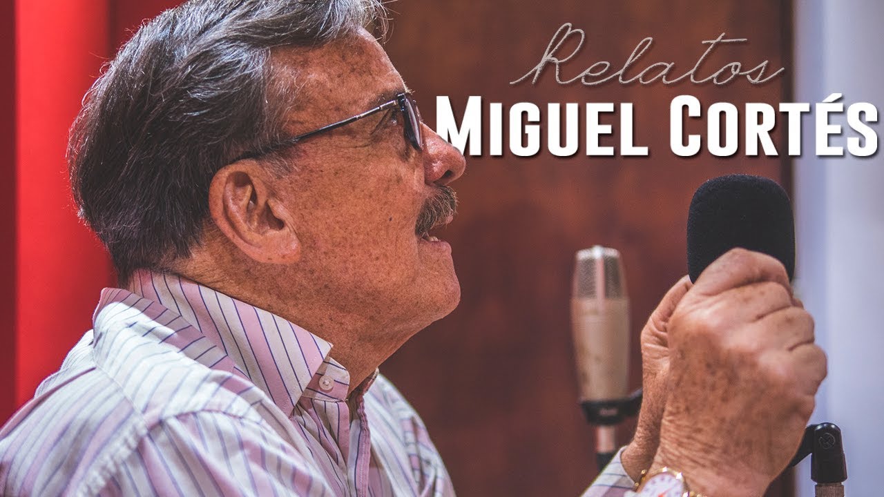 Relatos de Radio Monumental: Miguel Cort&eacute;s