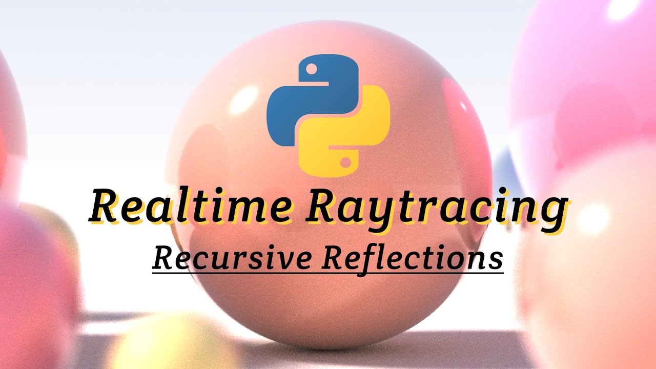 Realtime Raytracing: Recursive Reflections