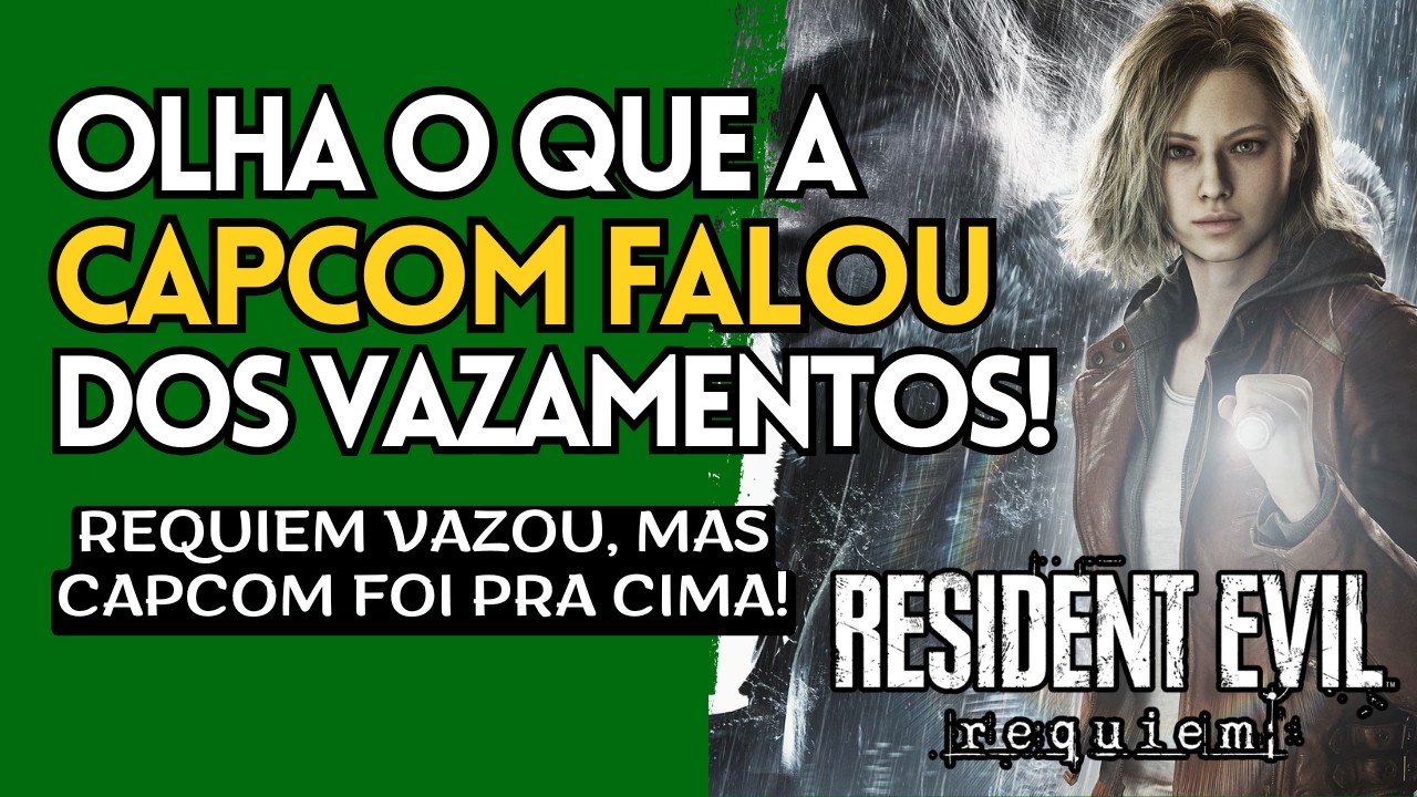 BOMBA!!! Depois dos VAZAMENTOS de RESIDENT EVIL REQUIEM, CAPCOM Se Pronuncia! Ela Vai Pra Cima!!!