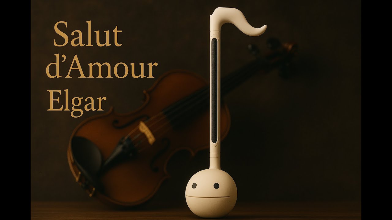 Salut D'Amour, Op 12 : Otamatone