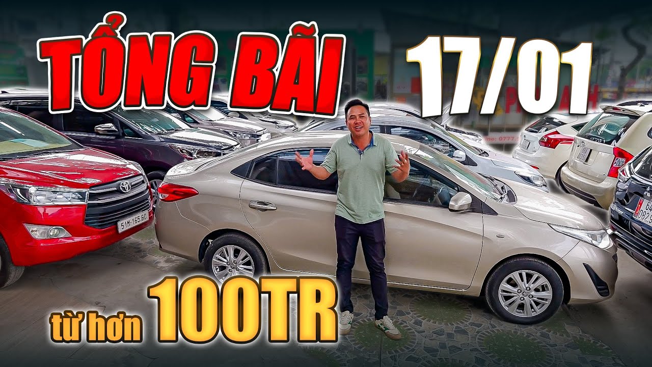 TỔNG BÃI 17/01: Dàn Xe Mới Về! Vios, Accent, Avanza, Innova...từ hơn 100TR | Auto Car Pháp Anh