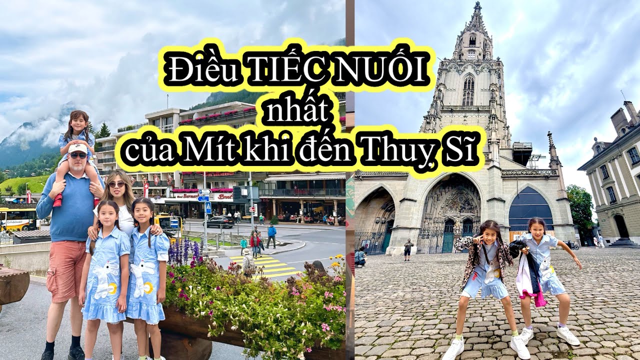 685 | Mít buồn khi đến Nóc Nhà Châu Âu tại Thuỵ Sĩ, tham quan thủ đô Bern | Vòng quanh châu âu 2025