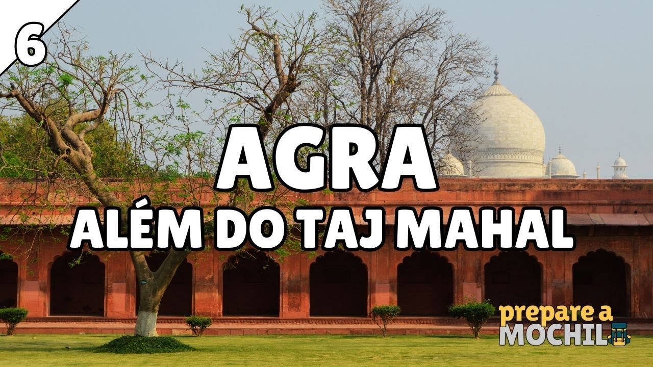 O que ver em Agra além do Taj Mahal - Índia #6