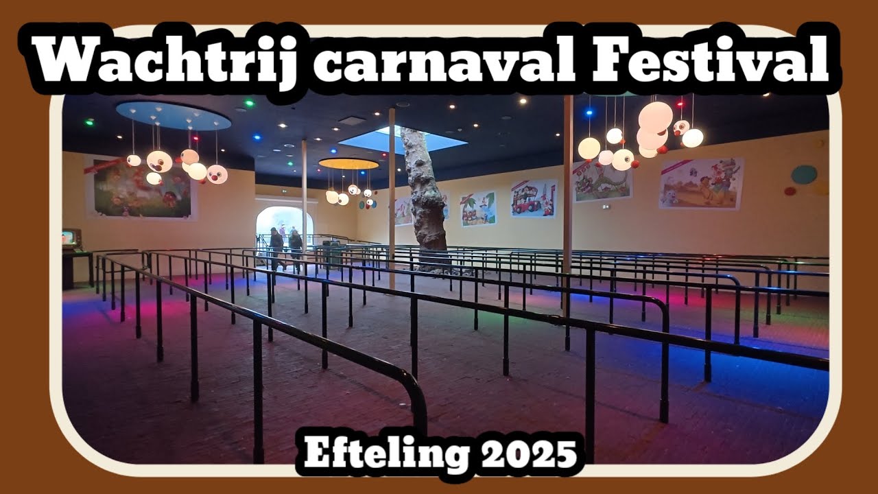 Wachtrij Carnaval Festival [Efteling 2025]