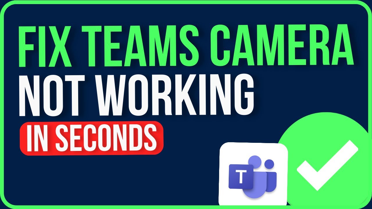 TEAMS CAMERA NOT WORKING 2026 [FIXED] | Camera Not Working on Teams Problem