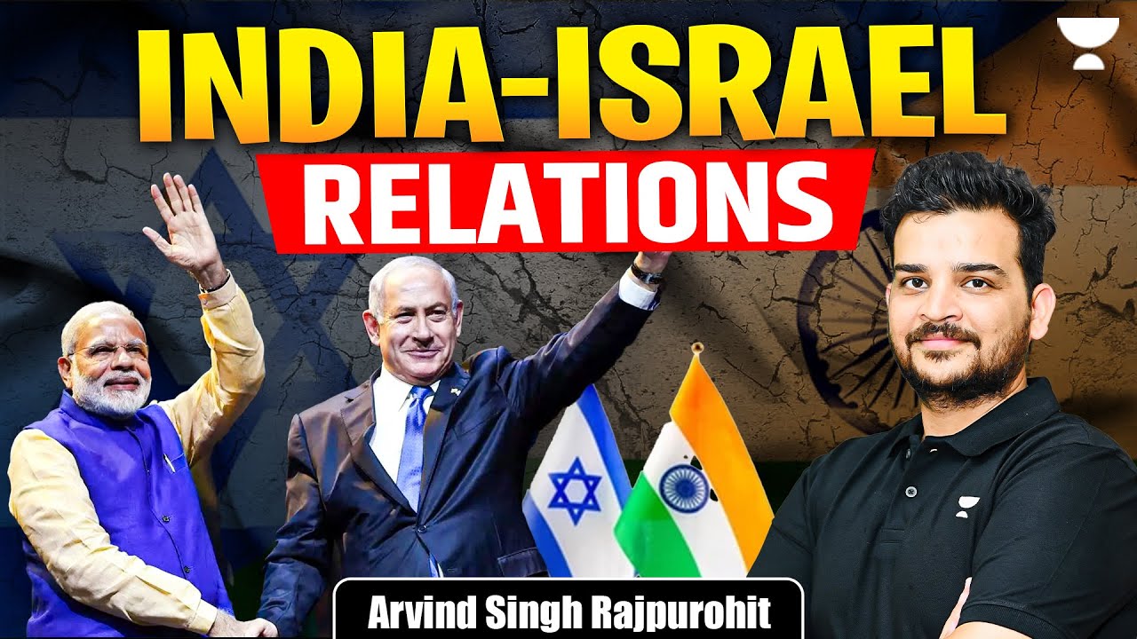 India Israel Relations Explained | International Relations | UPSC | Arvind Singh