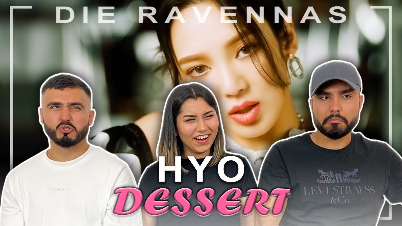 Reaktion auf HYO - DESSERT (Feat. Loopy, SOYEON ((G)I-DLE) | Die Ravennas