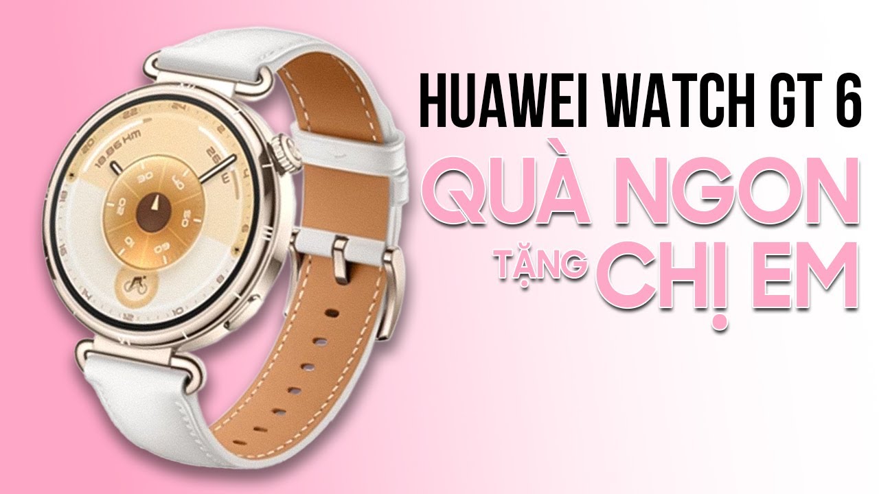 Review đồng hồ HUAWEI Watch GT 6 41mm - Cực kỳ lý tưởng cho các chị em
