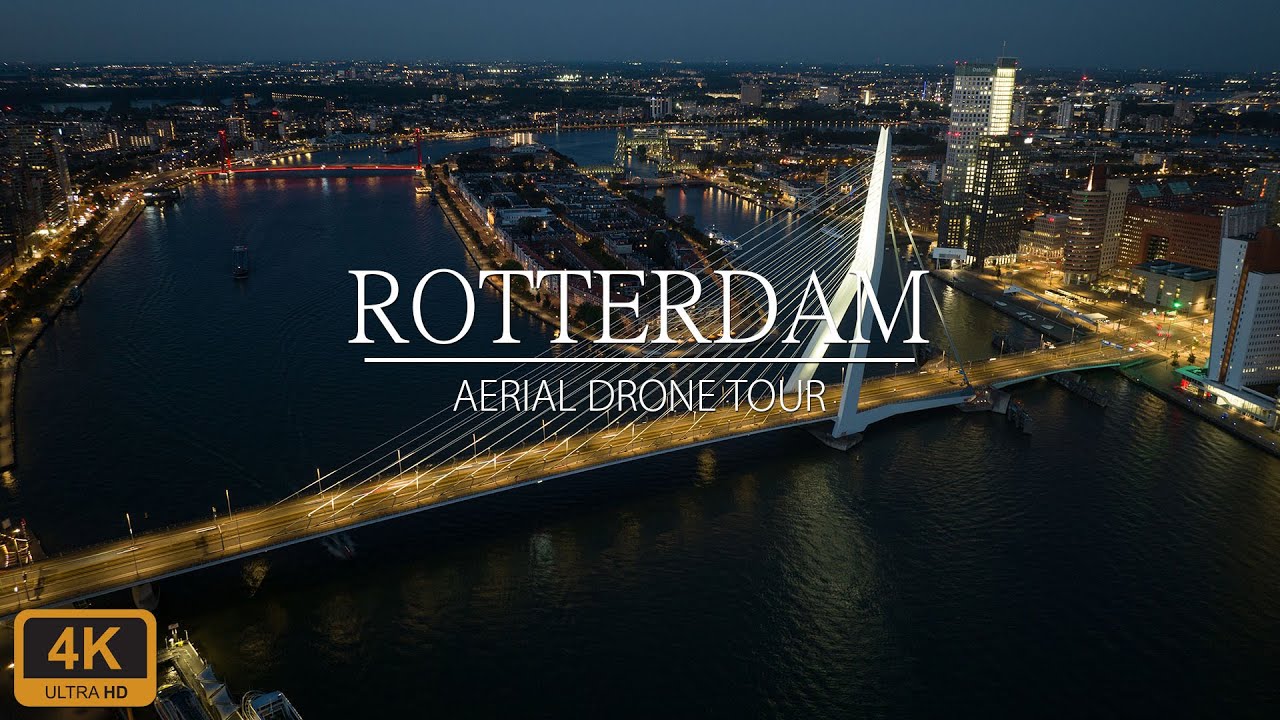 Aerial Drone Tour Of Rotterdam  | The Netherlands | 25 Minutes 4K