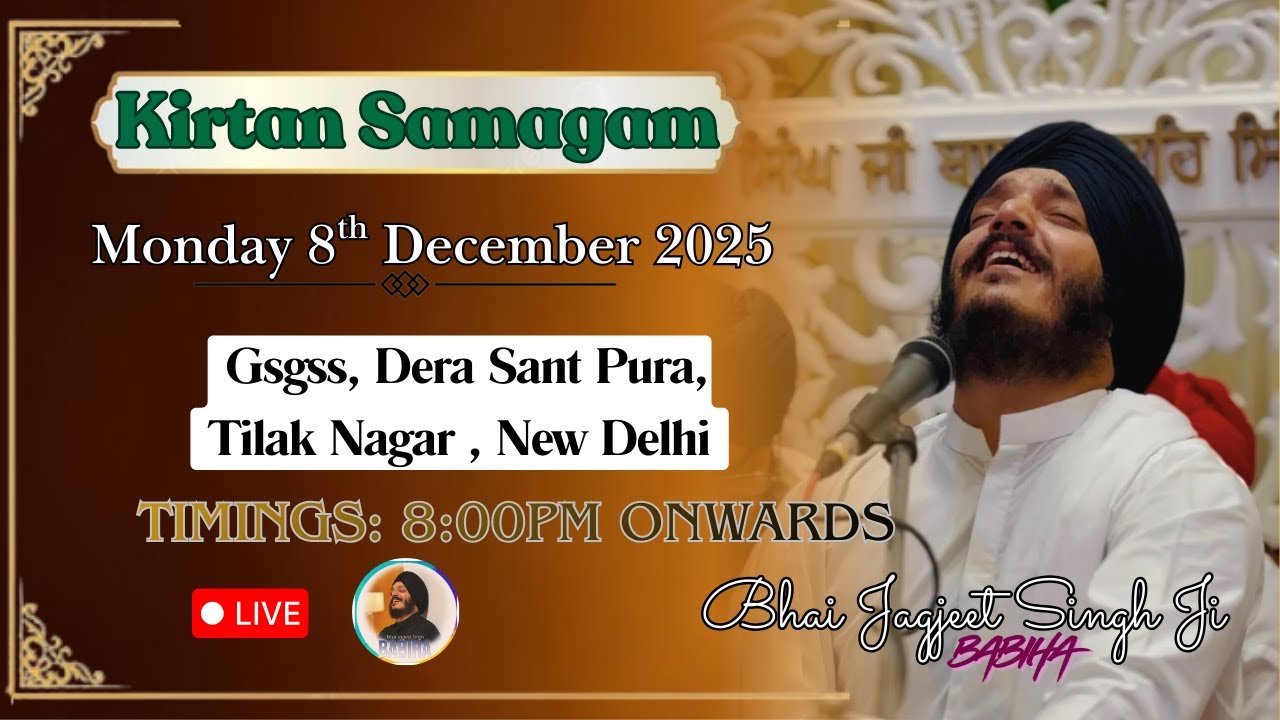 LIVE | Bhai Jagjeet Singh Ji Babiha From Gsgss. Dera Sant Pura , Tilak Nagar , New Delhi