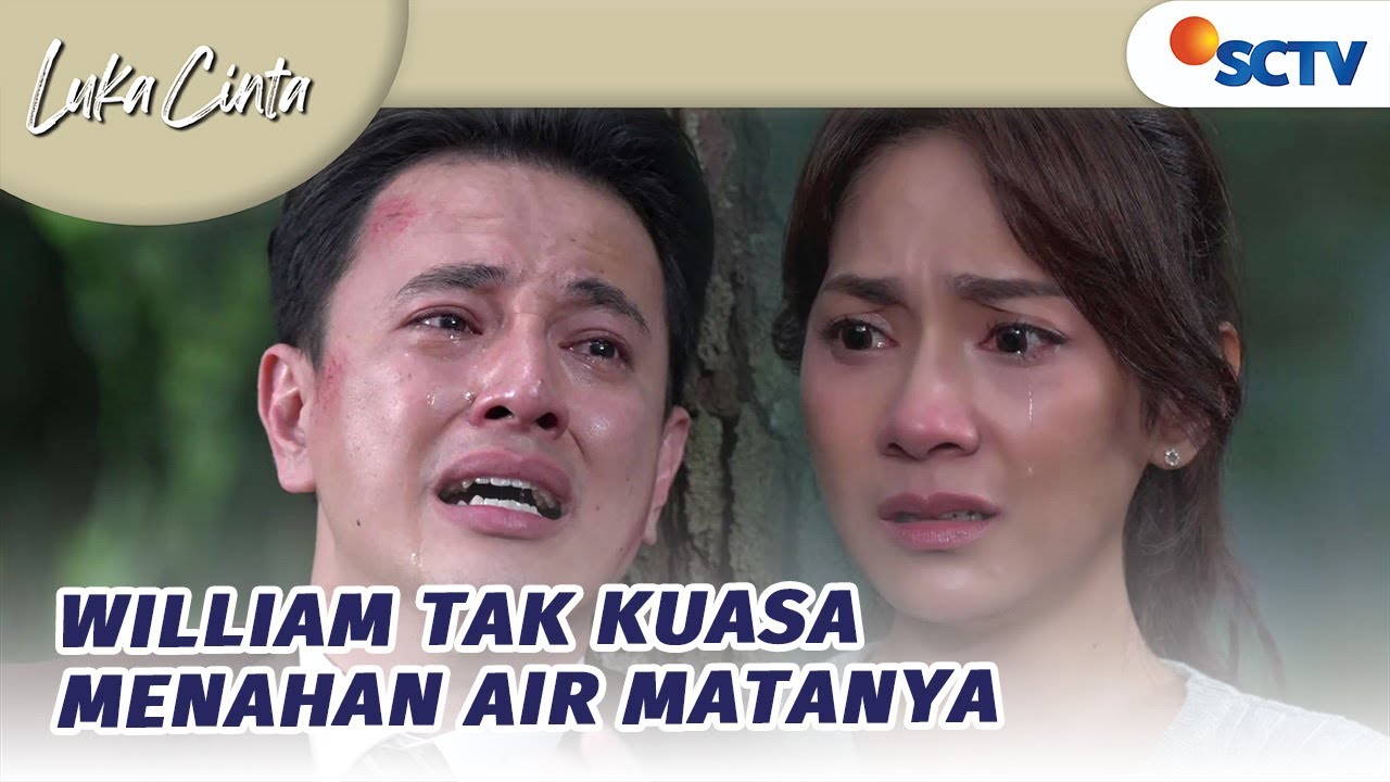 Gemeteran! William Jelaskan Kronologinya Sampe Berlinang Air Mata | Luka Cinta - Episode 177